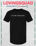 Future Skeleton bones funny humor T-shirt