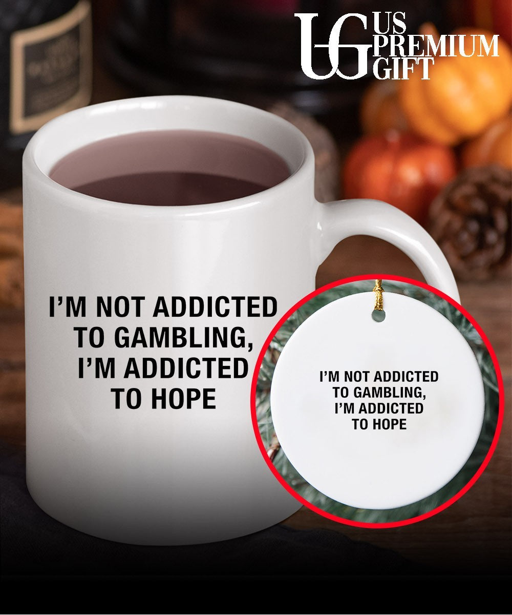 Gambling Motivational Quote I’m Not Addicted to Gambling I’m Addicted to Hope shirt