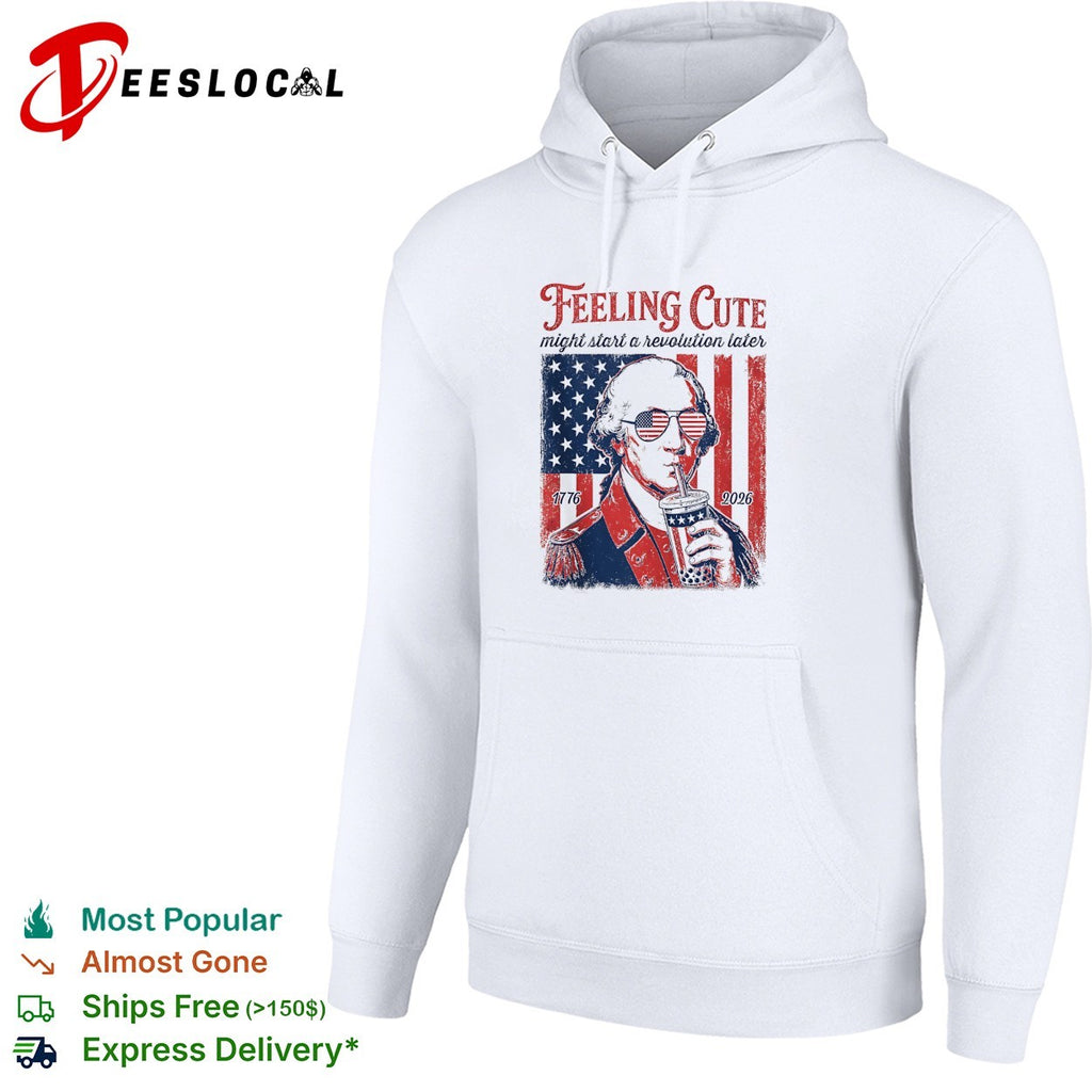 George Washington feeling cute might start a revolution later shirt