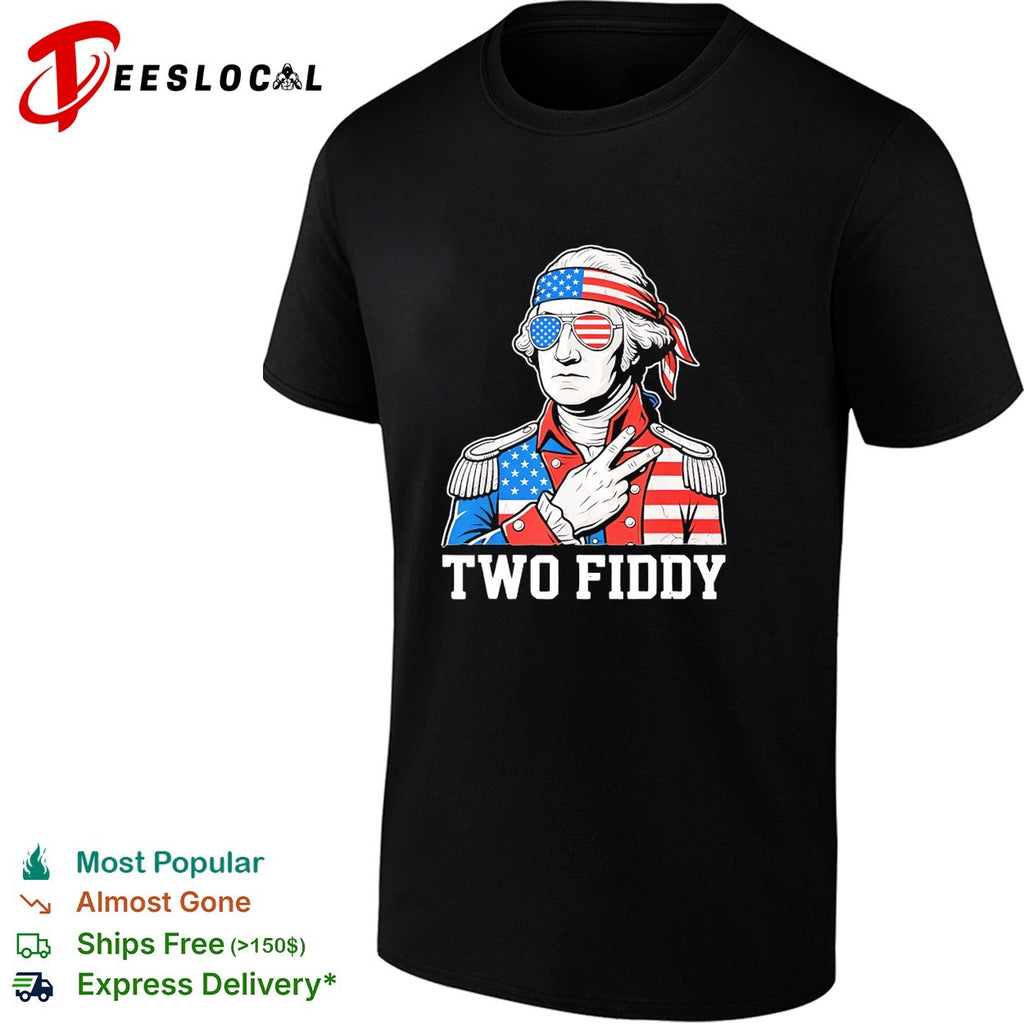 George Washington two fiddy shirt