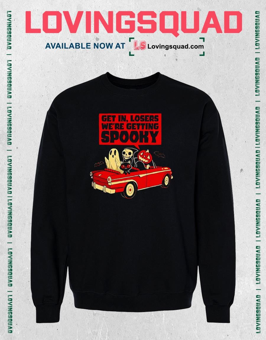 Get In Losers We’re Getting Spooky Halloween T-shirt