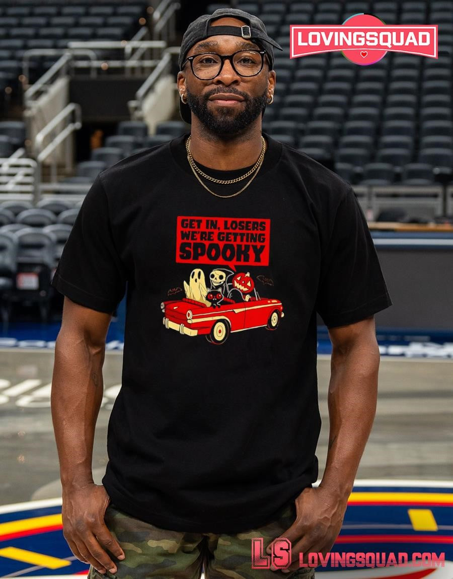 Get In Losers We’re Getting Spooky Halloween T-shirt