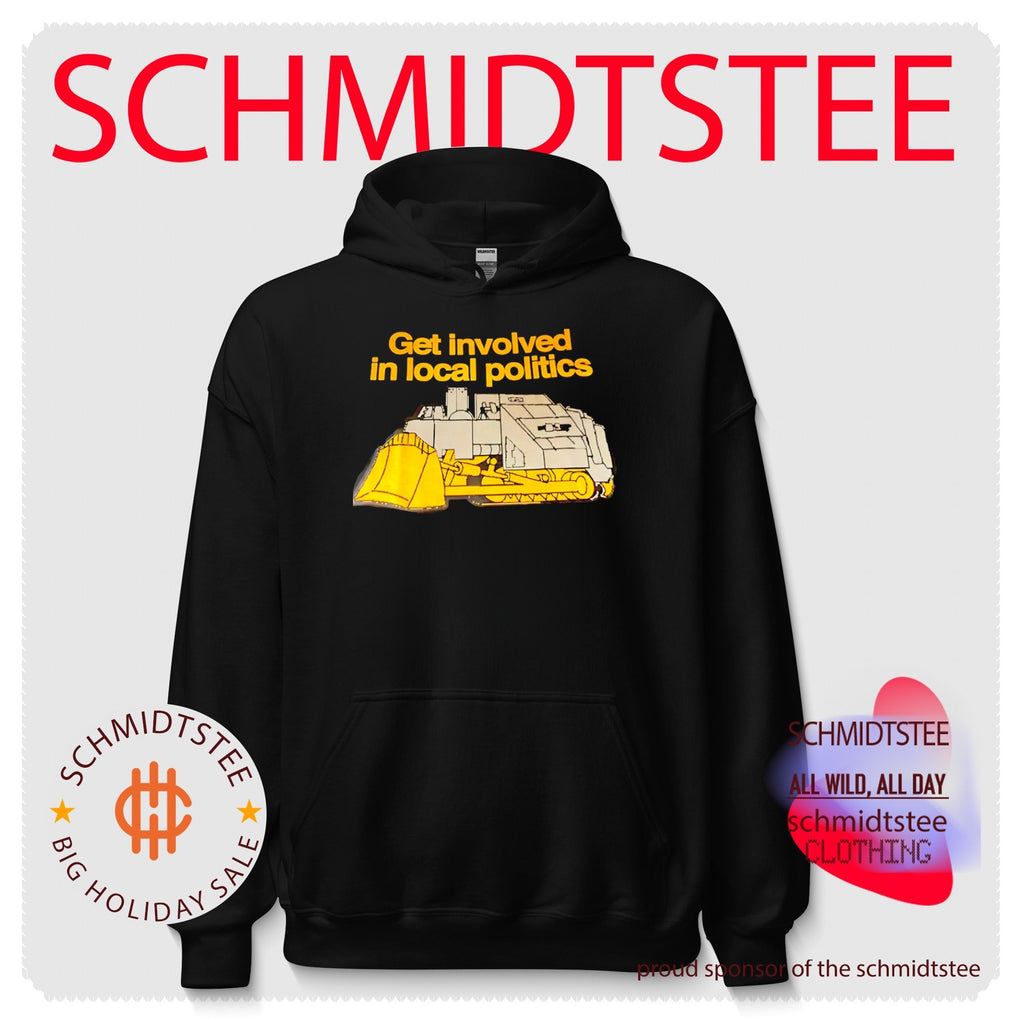 Get Involved in Local Politics Killdozer shirt
