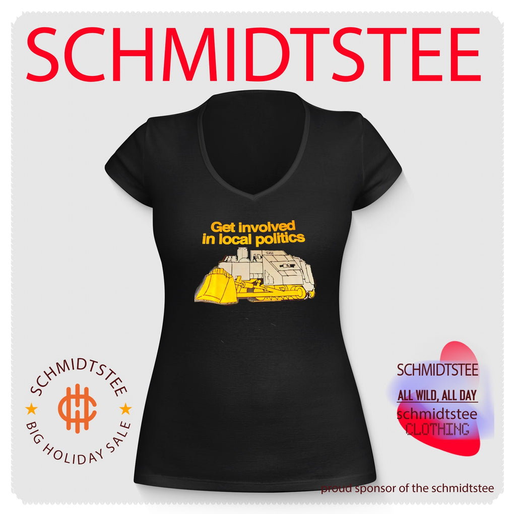 Get Involved in Local Politics Killdozer shirt