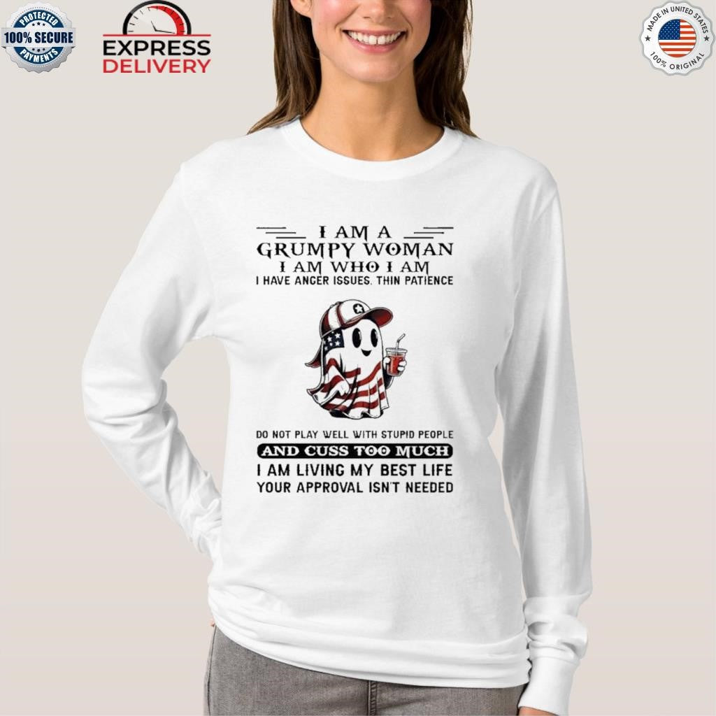 Ghost I Am A Grumpy Woman I Am Who I Am Shirt