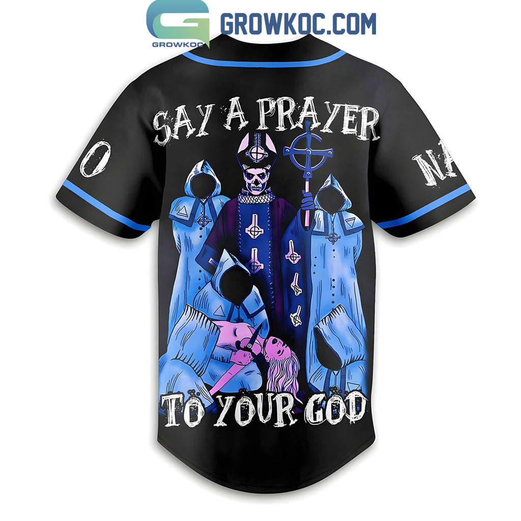 Ghost Say A Prayer To Your God Personalized Baseball Jersey
