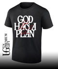 God Has a Plan shirt