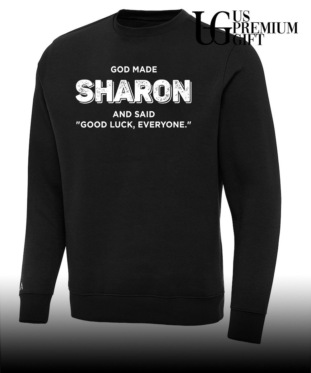 God Made Sharon and Said Good Luck Everyone shirt