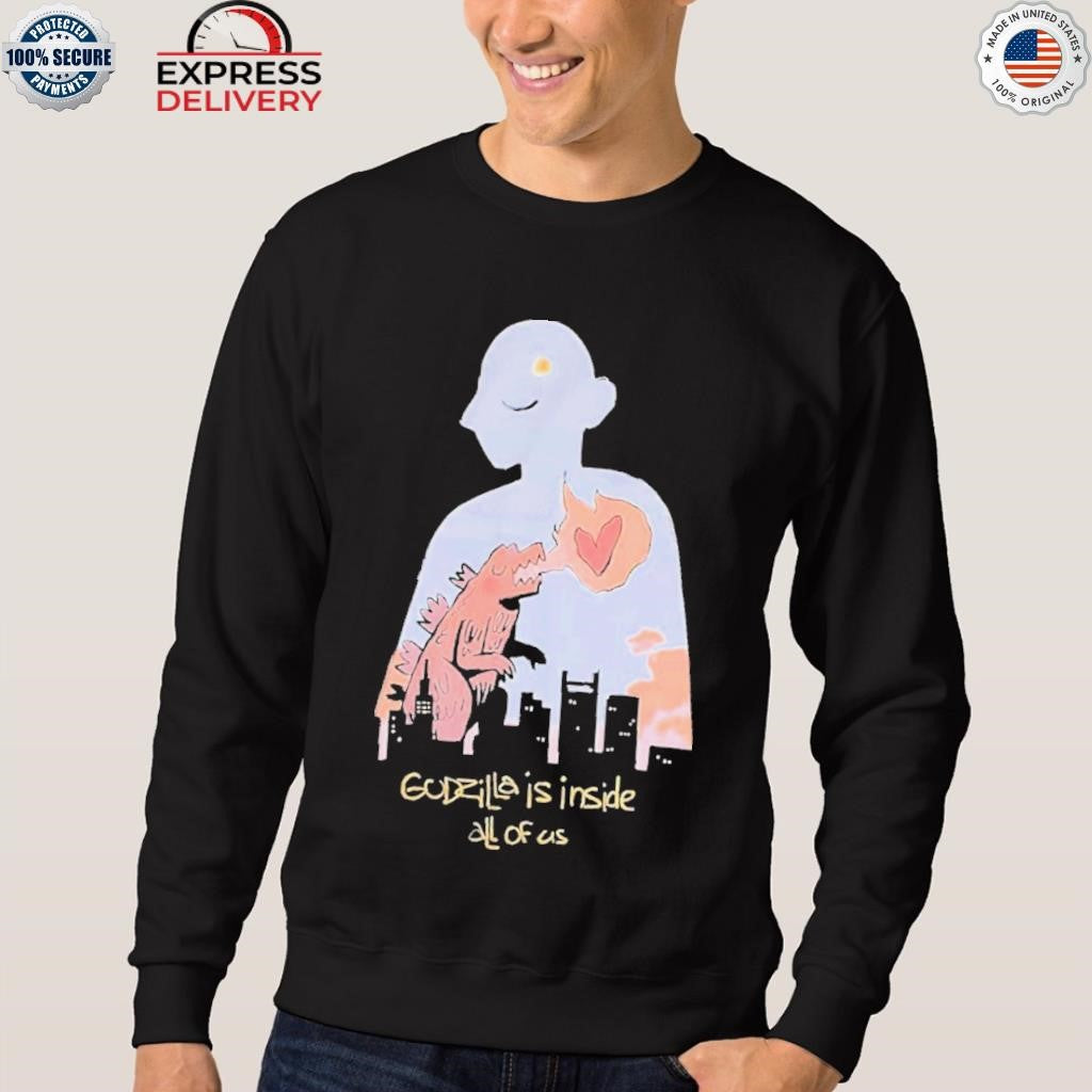 Godzilla Is Inside All Of Us Shirt
