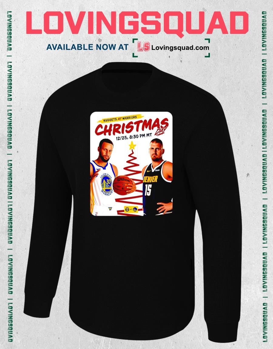 Golden State Warriors Vs Denver Nuggets At Warrios Christmas Day December 25th 2026 T-Shirt
