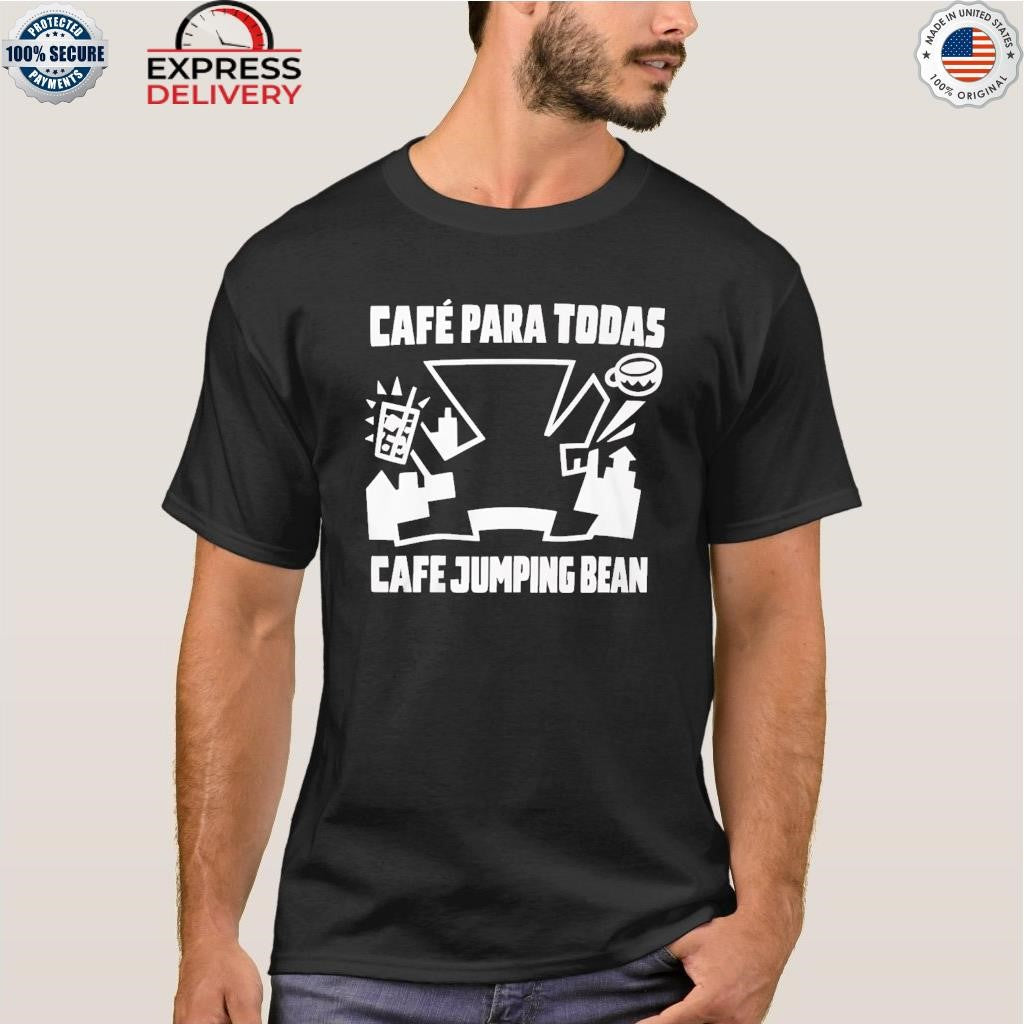 Governor Jb Pritzker Café Para Todas Cafe Jumping Bean Shirt
