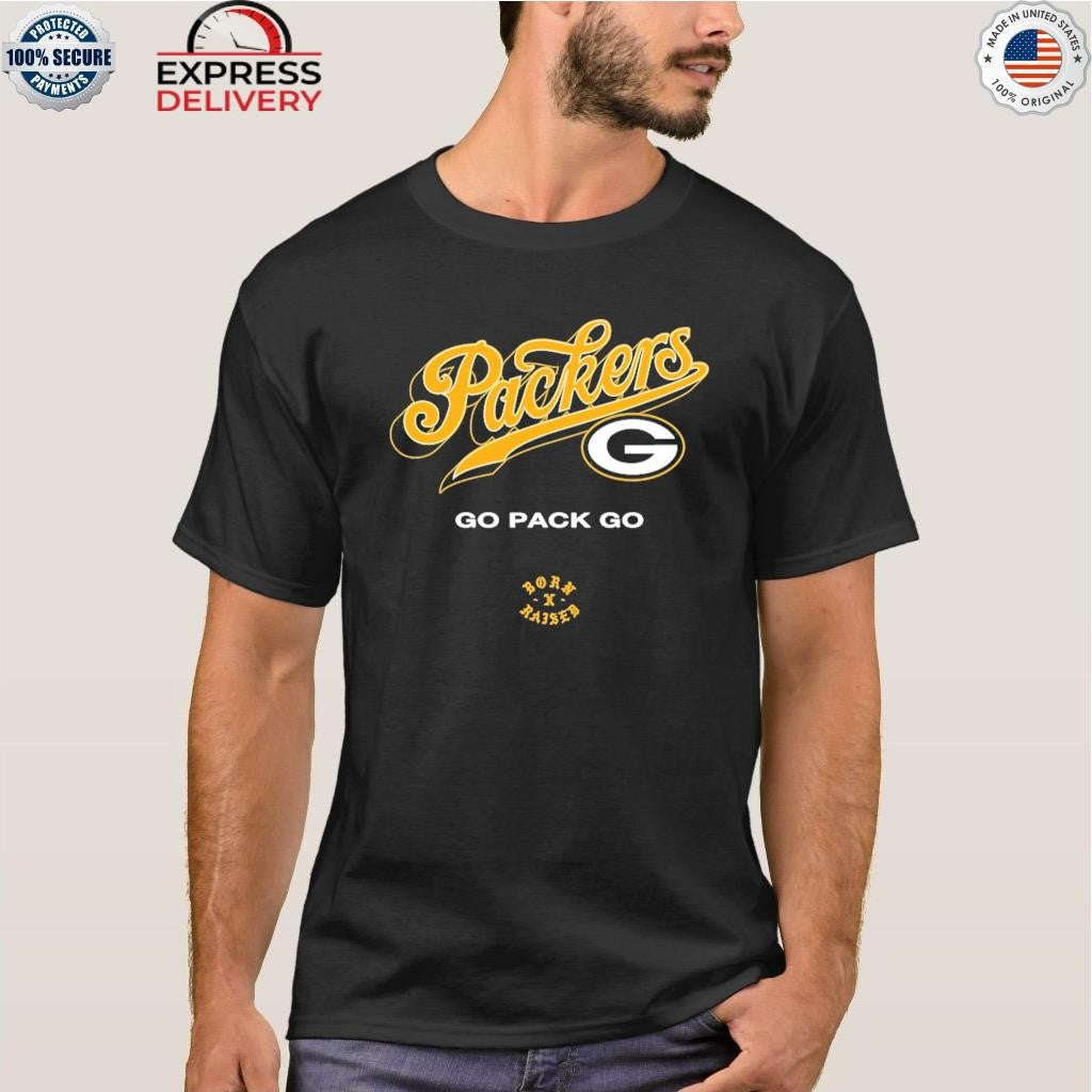 Green Bay Packers Born x Raised Go Pack Go Shirt