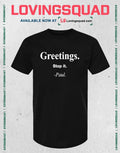 Greeting Stop It Paul T Shirt