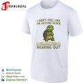 Grumpy turtle I don’t feel like I’m getting older it’s more like my warranty has expired shirt