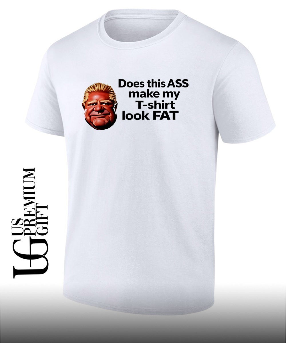 Guy Fieri Does this ASS make my T-shirt look FAT shirt