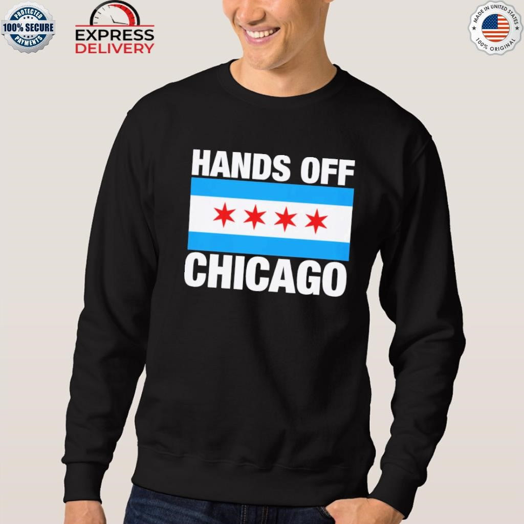 Hands Off Chicago Shirt