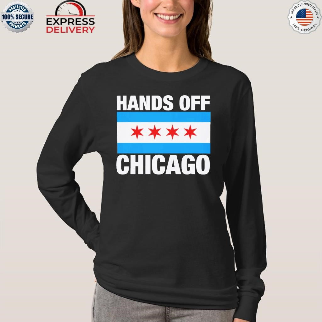 Hands Off Chicago Shirt