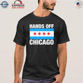 Hands Off Chicago Shirt