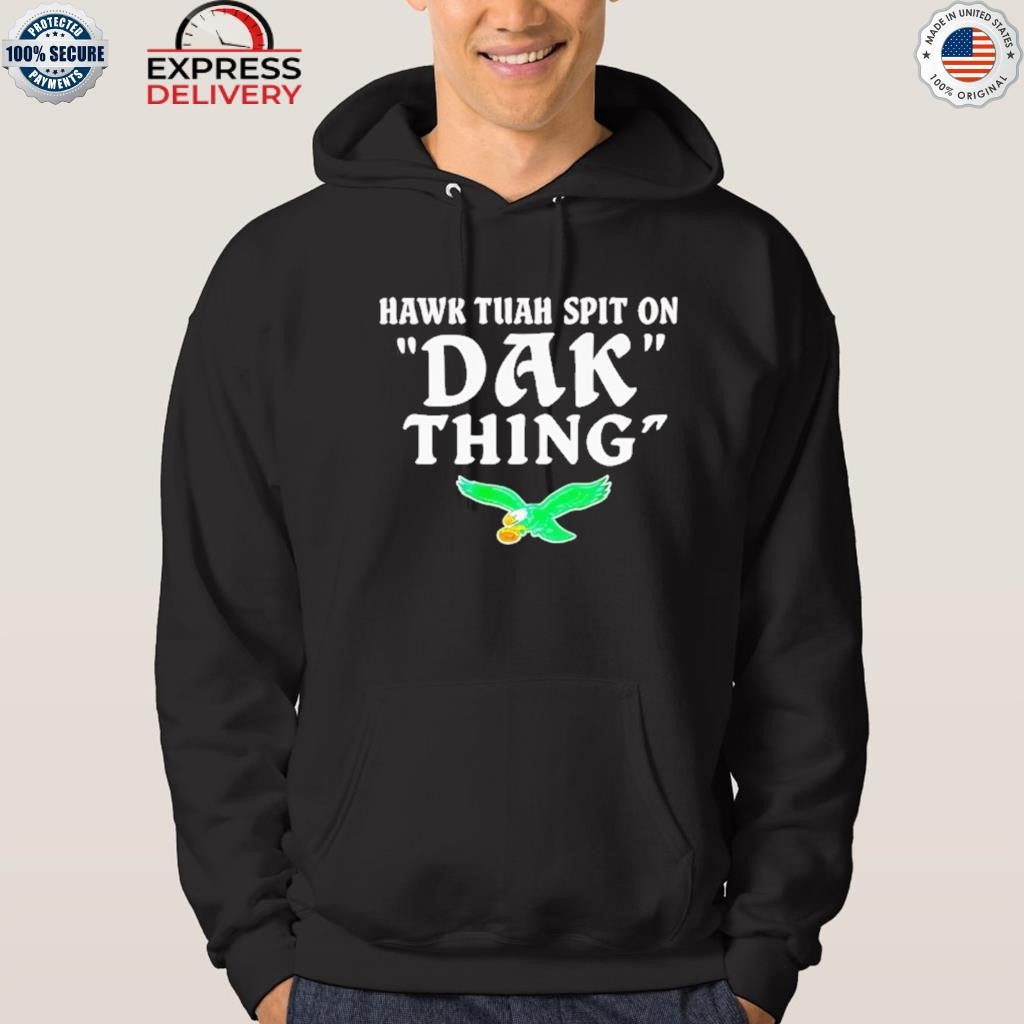 Hawk Tuah Spit On Dak Thing Shirt