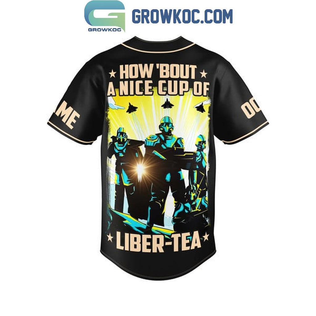 Helldivers Fan How ‘Bout A Nice Cup Of Liber-Tea Personalized Baseball Jersey