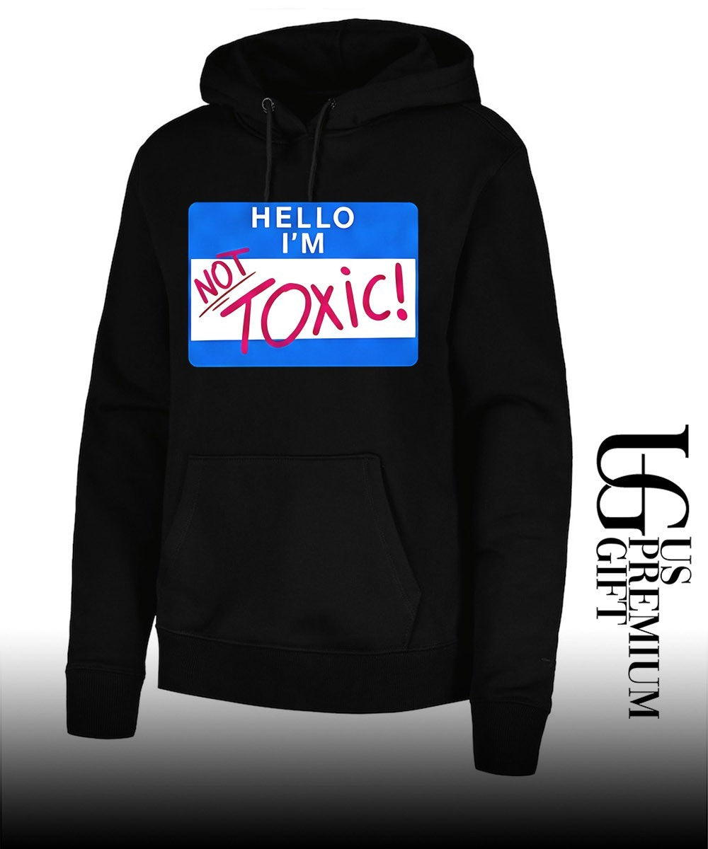 Hello I’m Not Toxic name tag Sarcastic Humor meme shirt