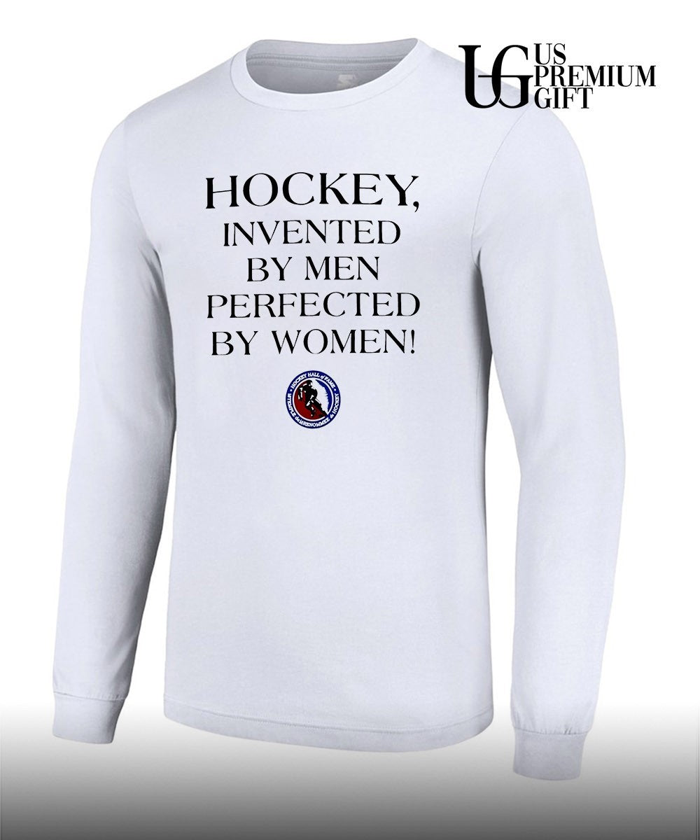 Hockey Invented by Men Perfected by Women shirt