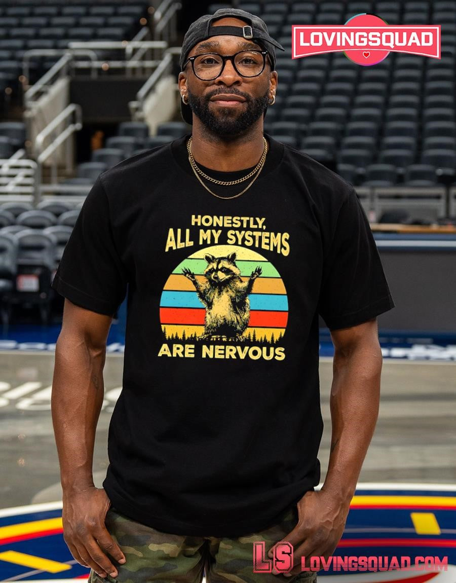 Honestly All My Systems Are Nervous Raccoon Vintage T-shirt