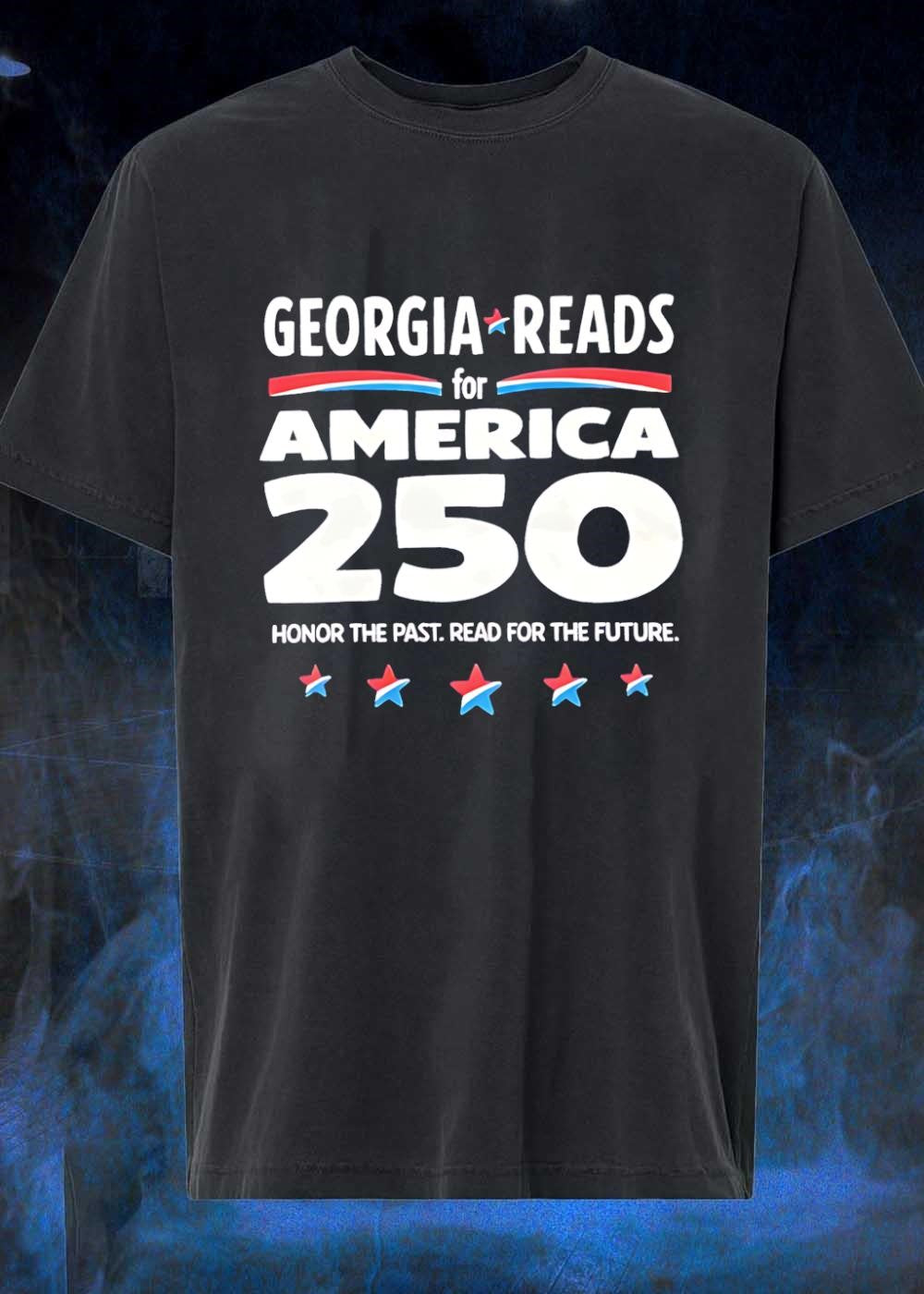 Honor the Past Read for the Future Georgia Reads for America 250 T-Shirt