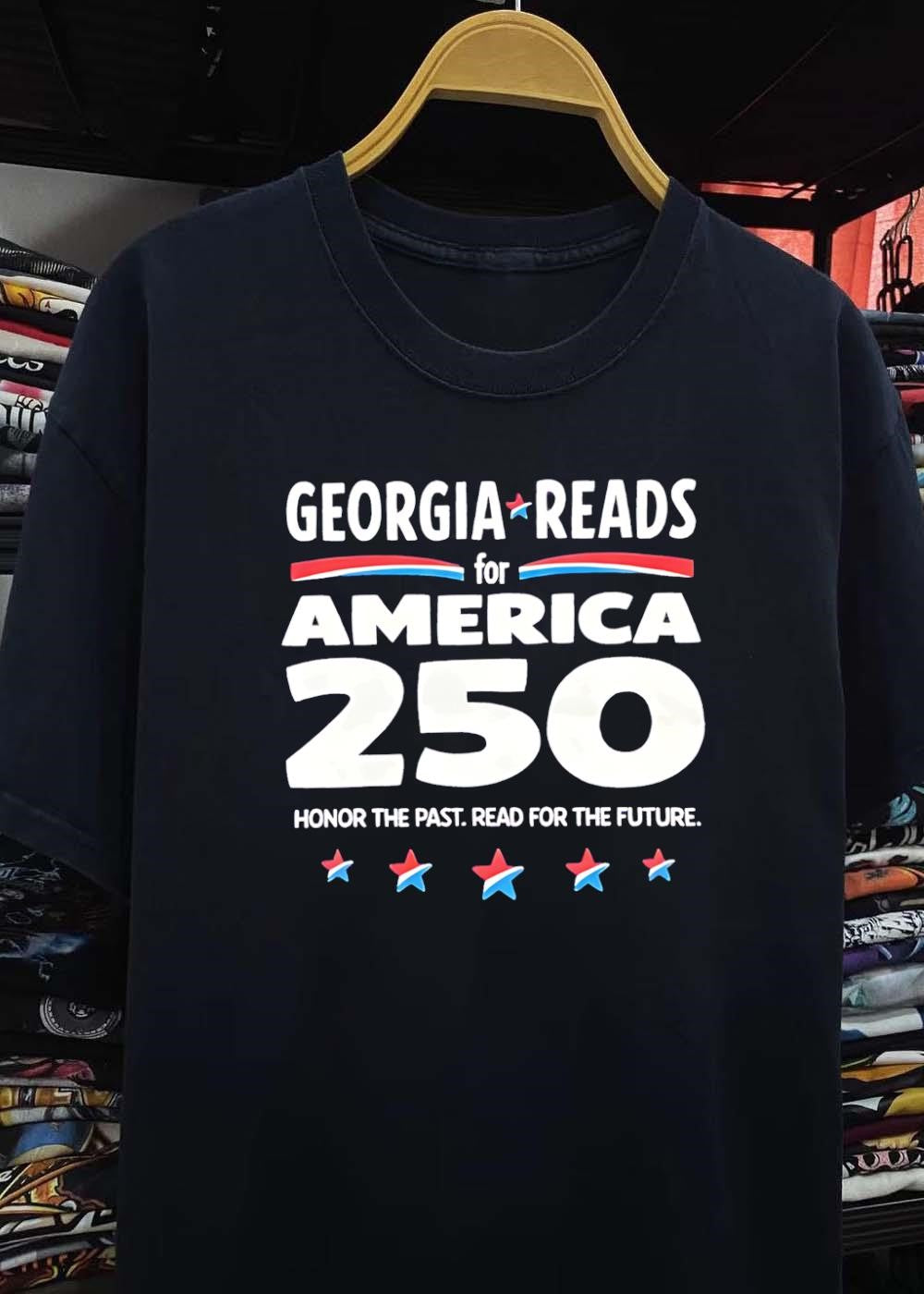 Honor the Past Read for the Future Georgia Reads for America 250 T-Shirt