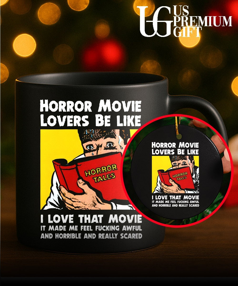 Horror movie lovers be like I love that movie it made me feel fucking awful and horrible and really scared shirt