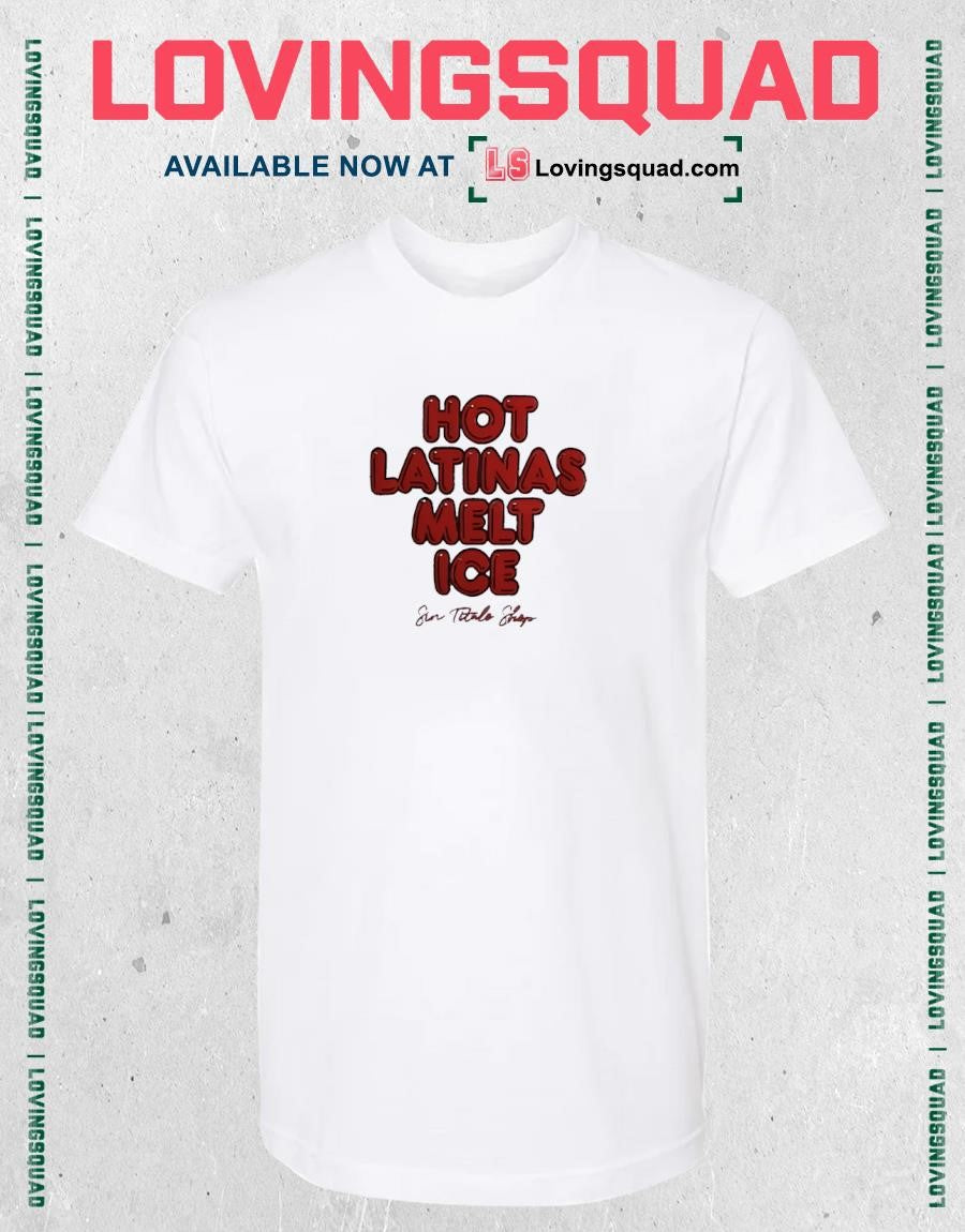 Latinas Melt Ice Sin Titulo Shop Slogan T-shirt