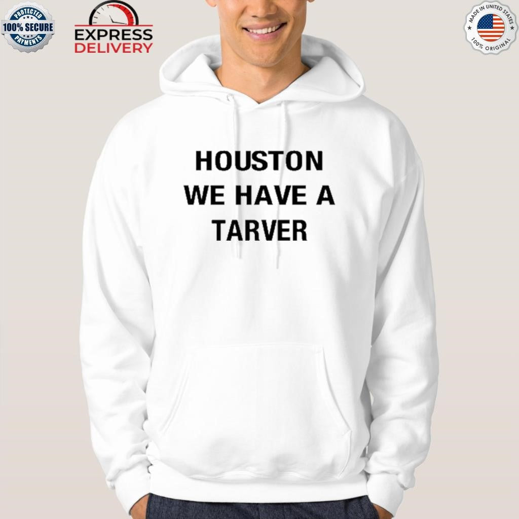 Houston We Have A Tarver Shirt