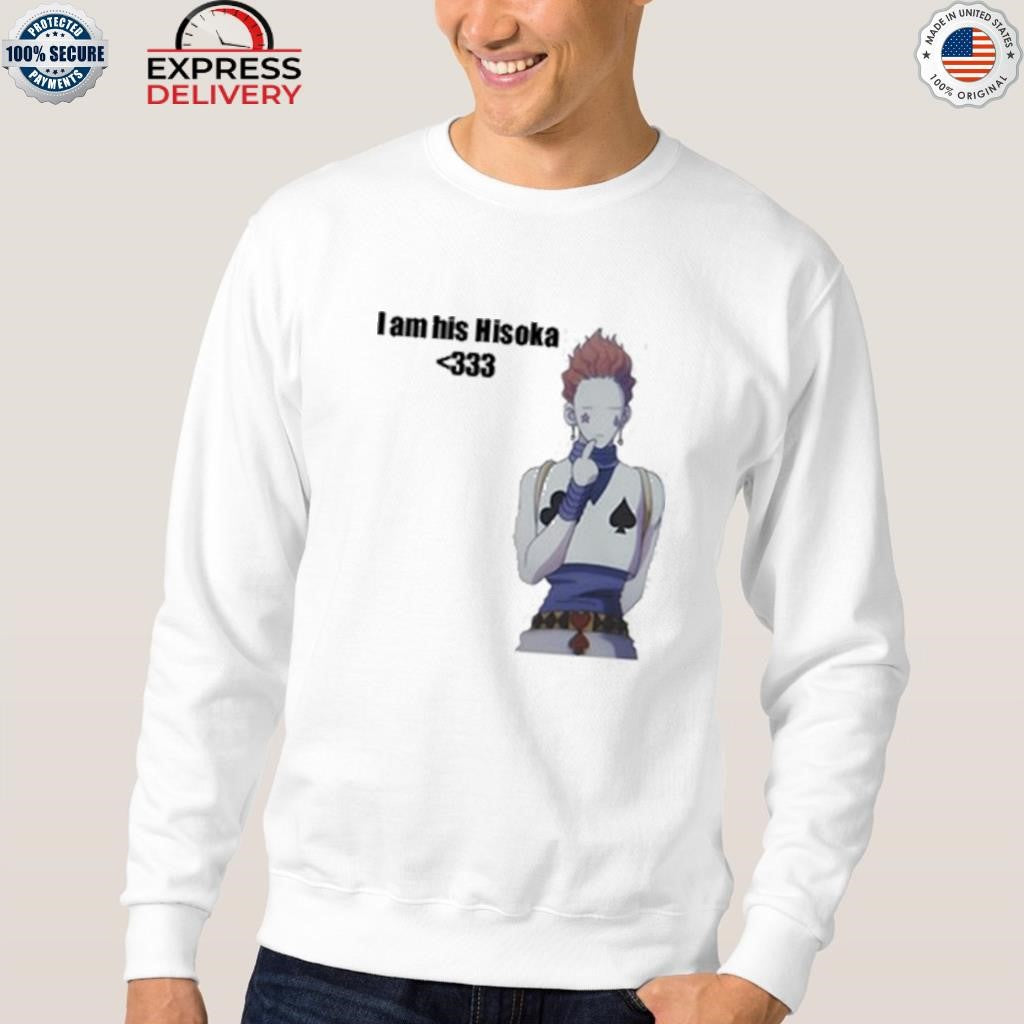I Am His Hisoka Shirt