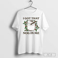 I Got That Nog In Me T Shirts Hoodie, Sweatshirt | InkRitualCo.com