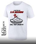 I Nutted In 3.14 Seconds, Call That Cream Pi T-shirt