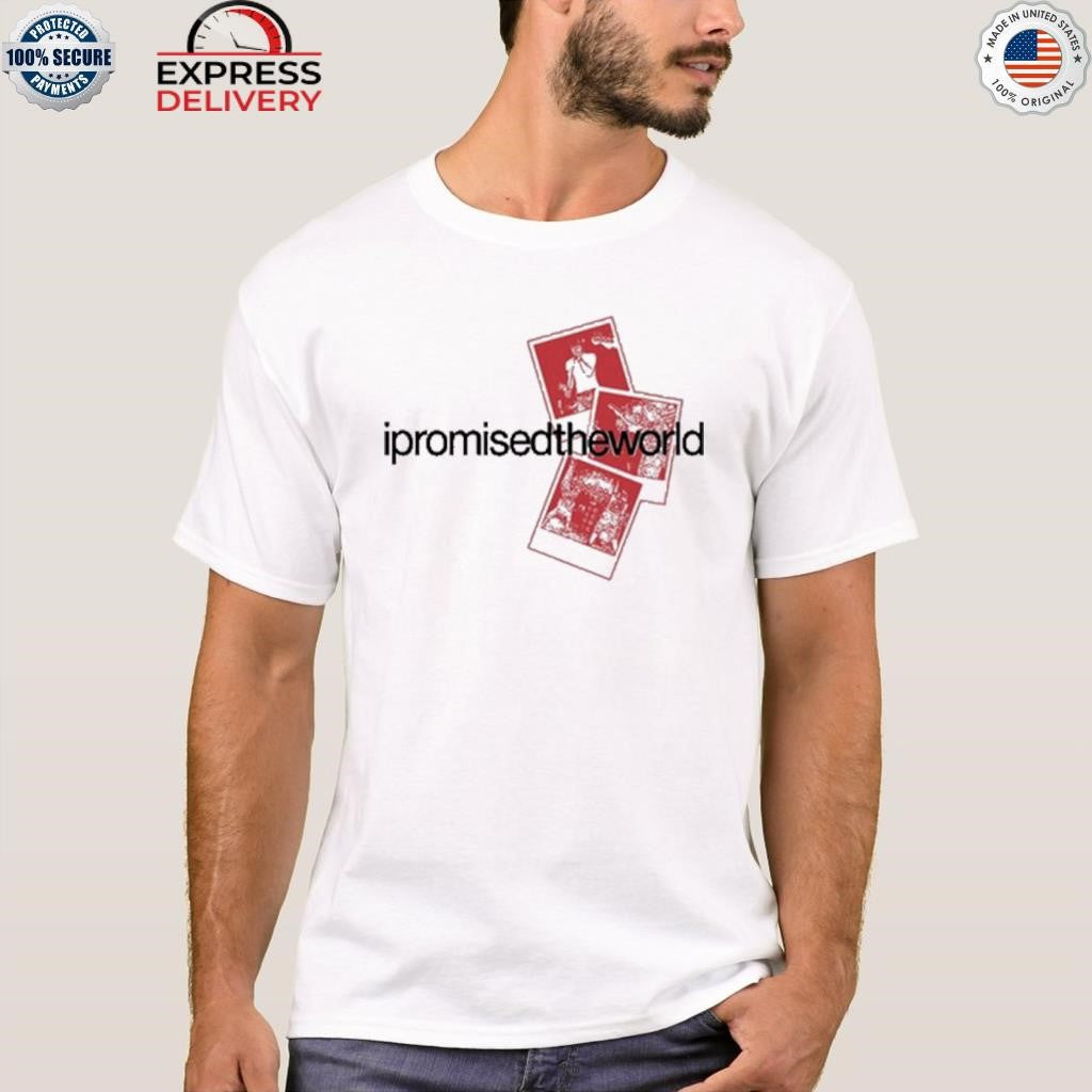 I Promised The World Polaroids Shirt