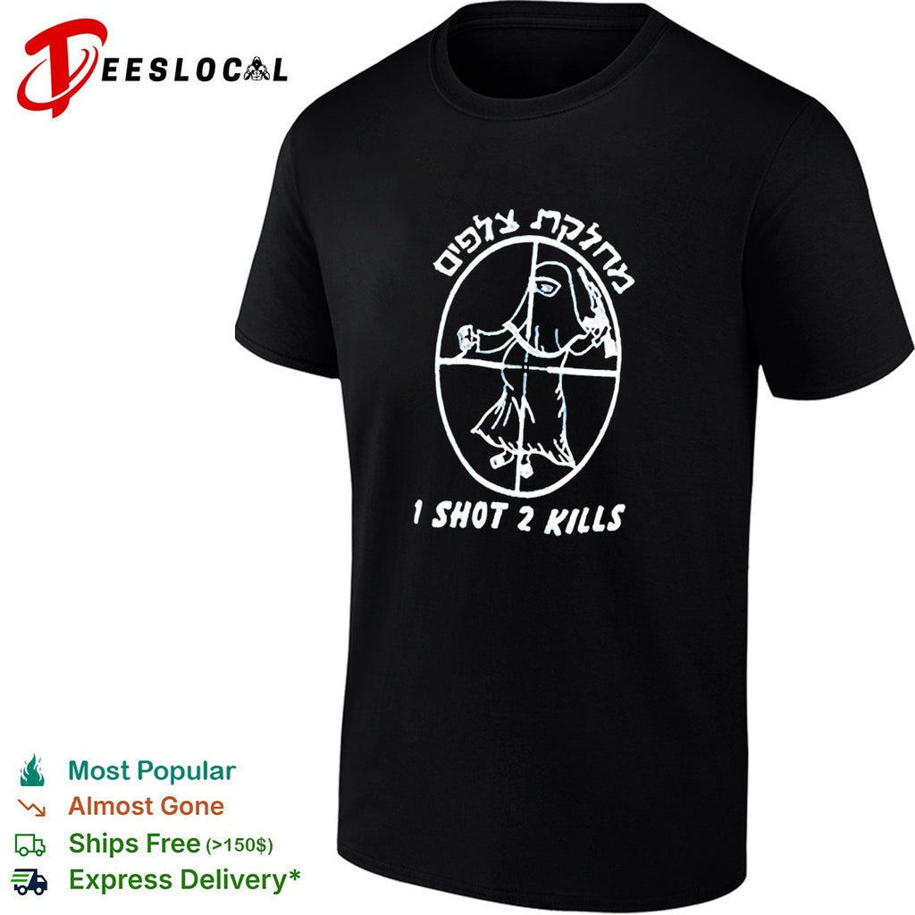 I Shot 2 Kills shirt