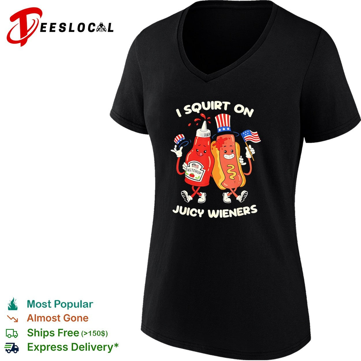 I Squirt on Juicy Wieners Ketchup and Hot Dog 4th of July Independence Day shirt