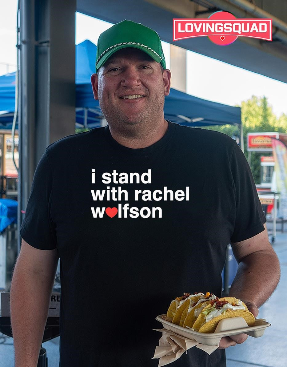 I Stand With Rachel Wolfson T-shirt