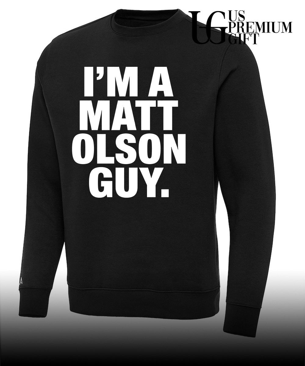 I am a Matt Olson guy shirt