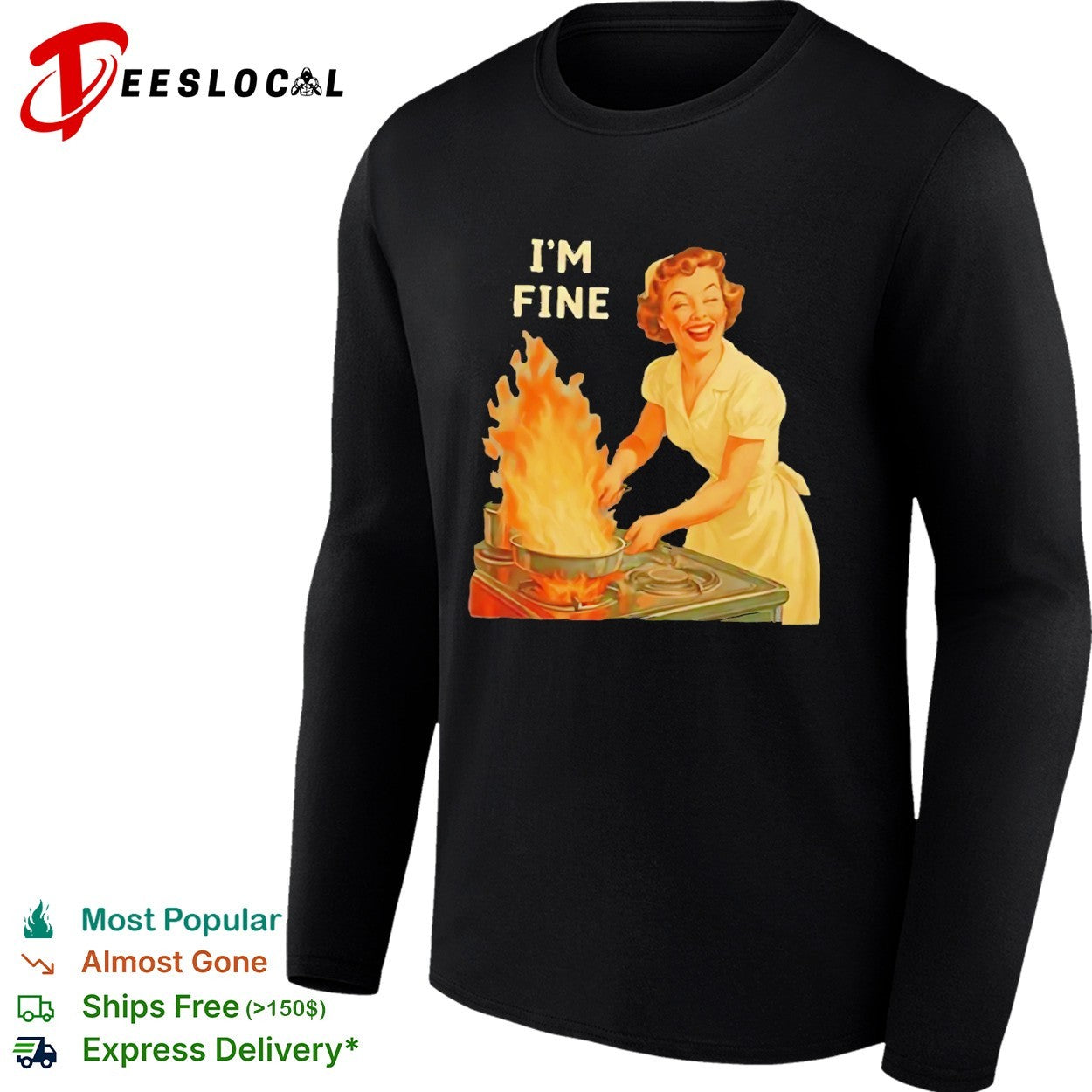 I am fine retro domestic housewife kitchen humor cooking fire shirt