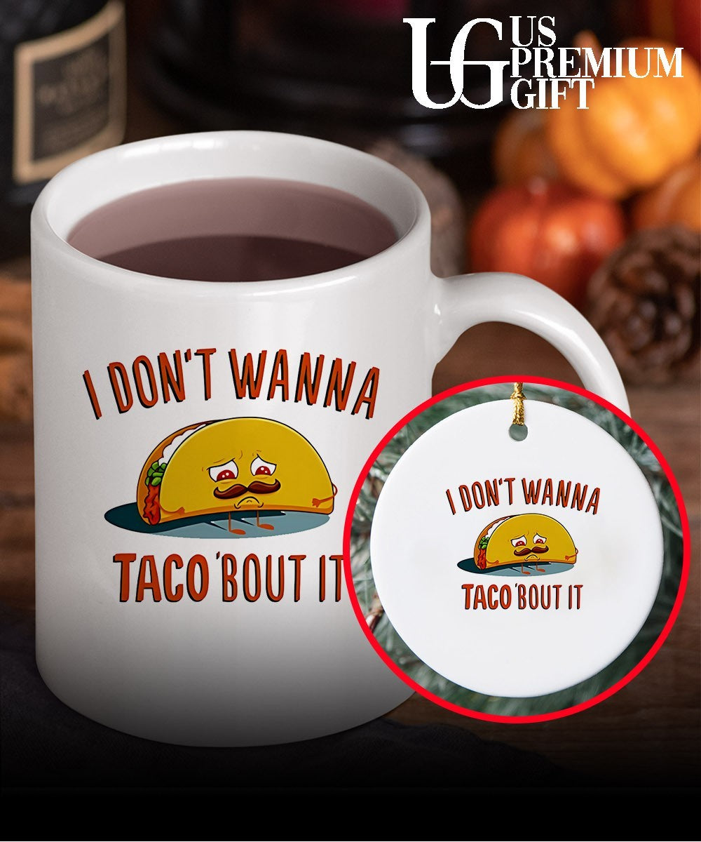 I don’t wanna taco bout it sad taco with mustache shirt