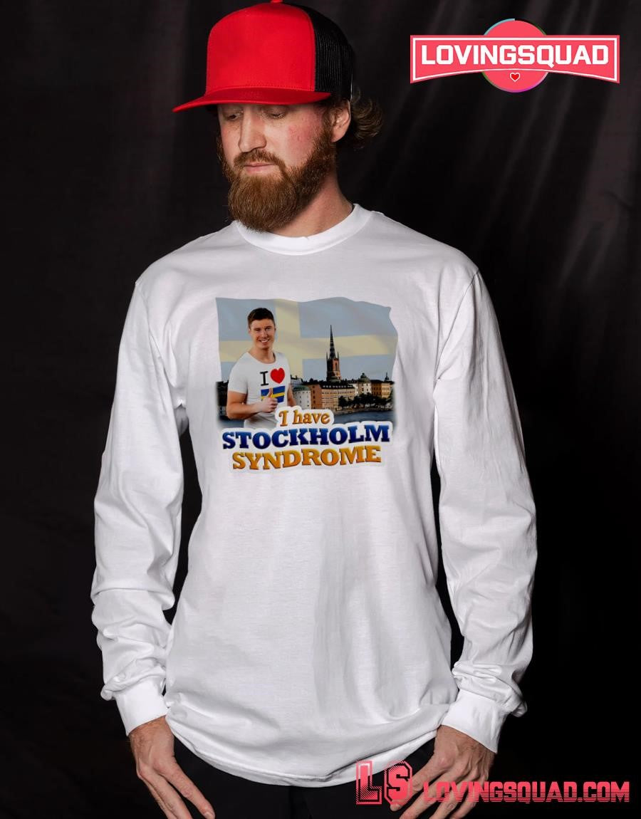 I have Stockholm Syndrome Sweden Flag T-Shirt