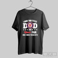 I Have Two Titles Dad And Nationals Fan And I Rock Them Both T-Shirts, Hoodie, Sweatshirt | InkRitualCo.com