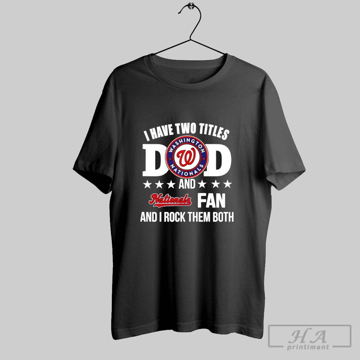 I Have Two Titles Dad And Nationals Fan And I Rock Them Both T-Shirts, Hoodie, Sweatshirt | InkRitualCo.com
