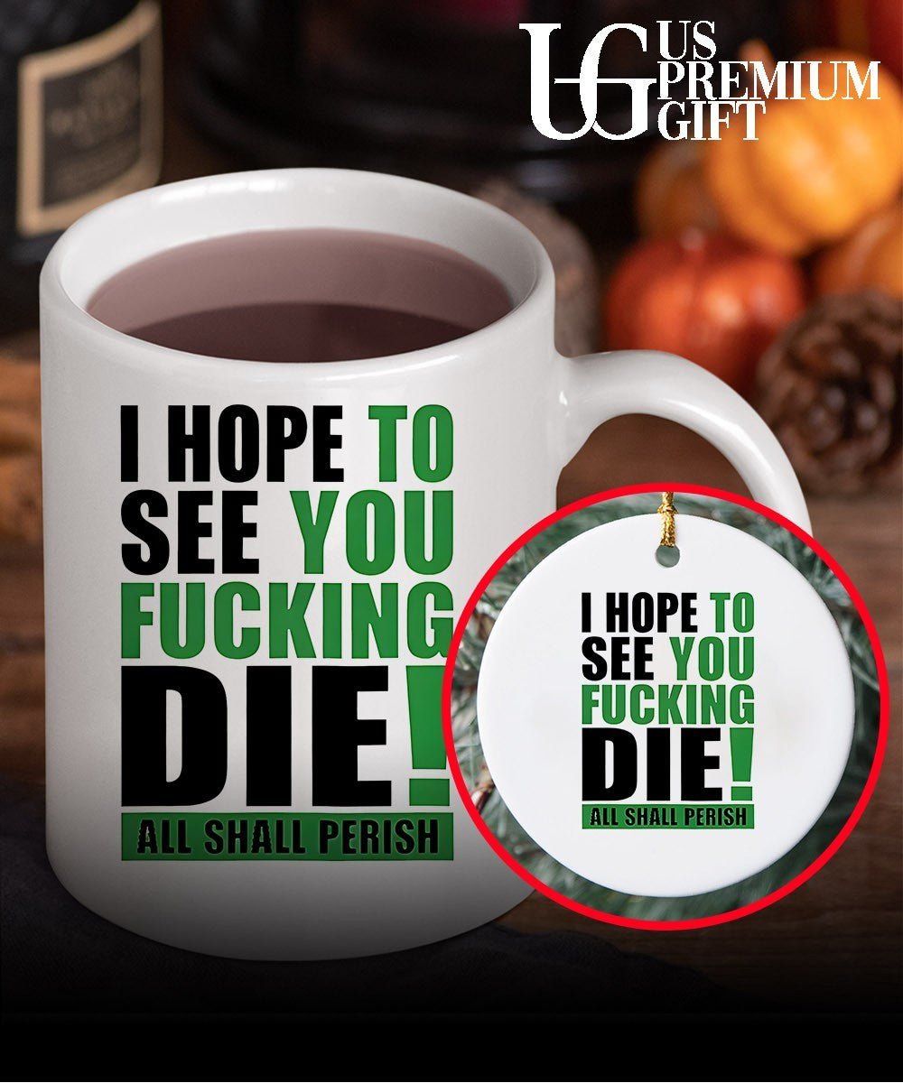I hope to see you fucking die all Shall Perish shirt