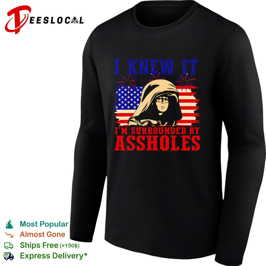 I knew it I’m surrounded by assholes hooded figure shirt