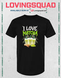 I love Matcha Lightning T-Shirt