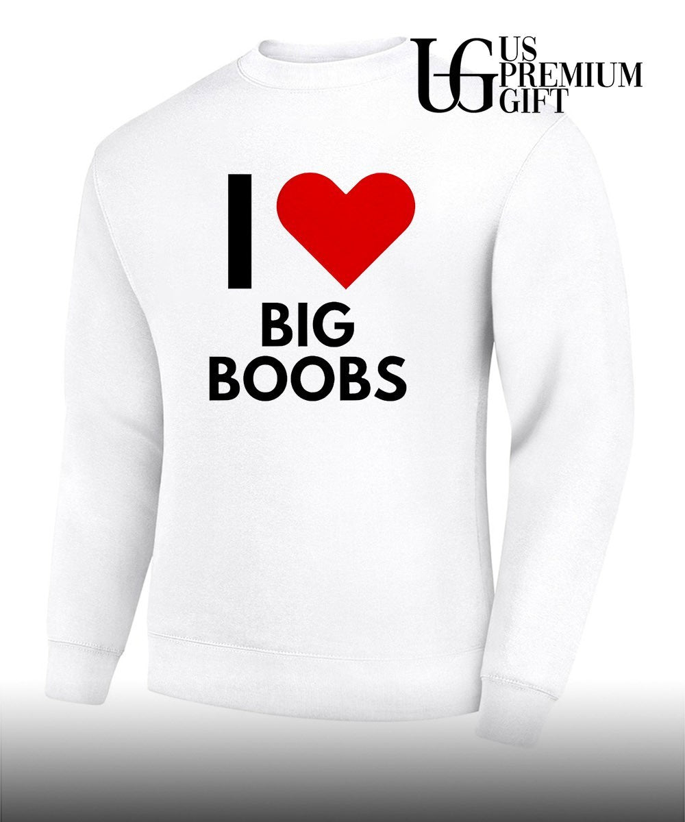 I love big boobs shirt