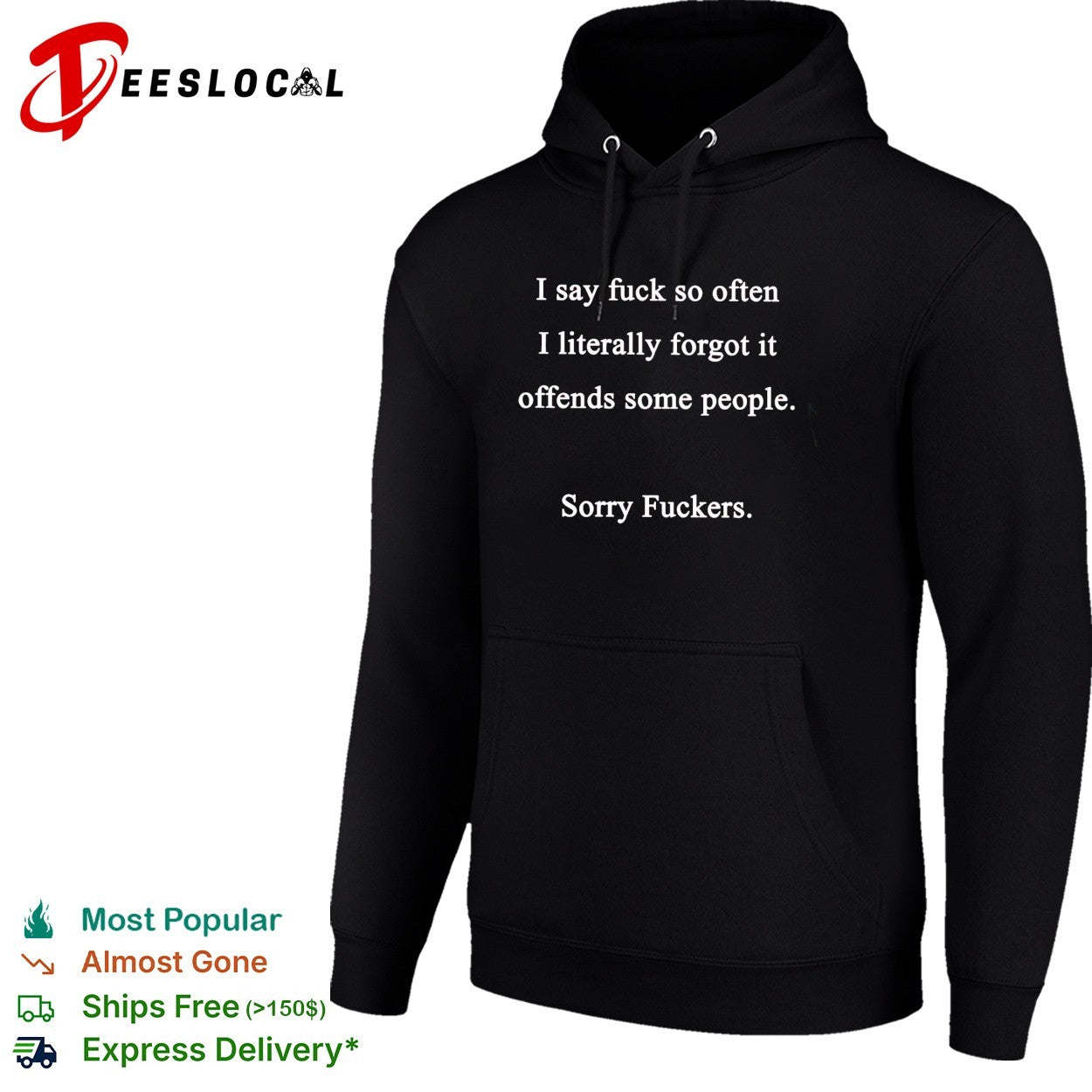 I say fuck so often shirt